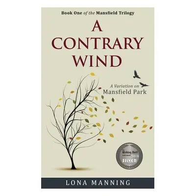 "A Contrary Wind: a variation on Mansfield Park" - "" ("Manning Lona")