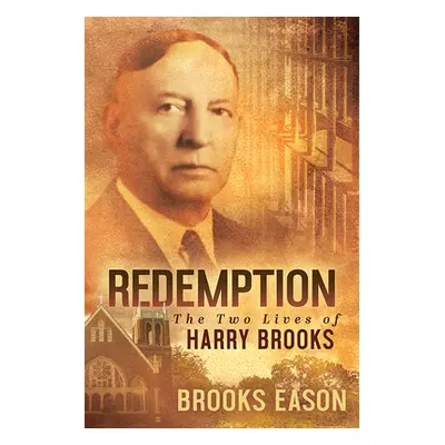 "Redemption: The Two Lives of Harry Brooks" - "" ("Eason Brooks")