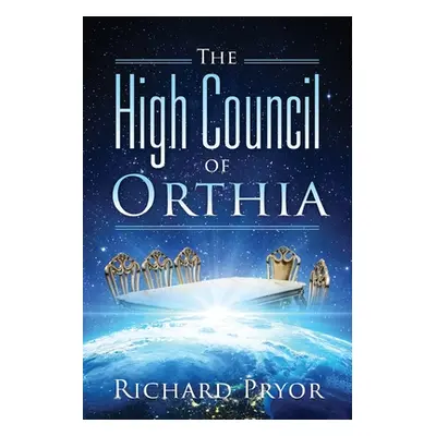 "The High Council of Orthia" - "" ("Pryor Richard")