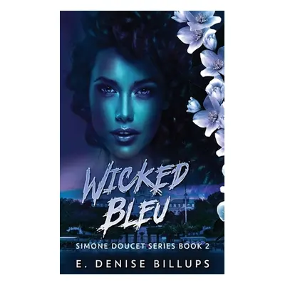 "Wicked Bleu" - "" ("Billups E. Denise")