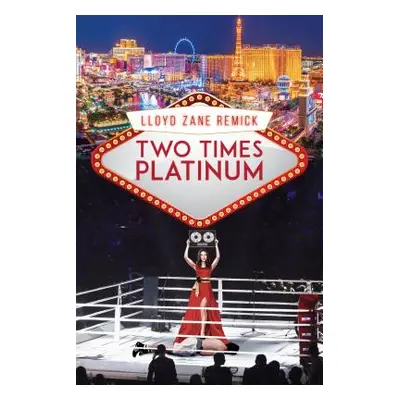 "Two Times Platinum" - "" ("Remick Lloyd Z.")