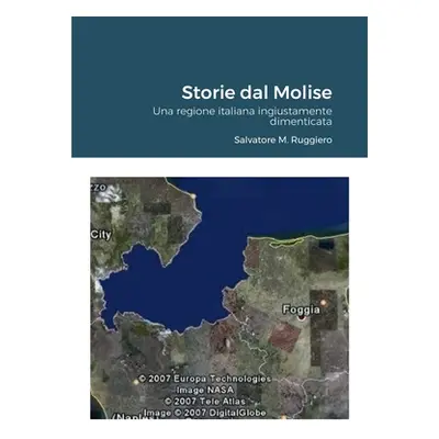 "Storie dal Molise: Una regione italiana ingiustamente dimenticata" - "" ("Ruggiero Salvatore M.