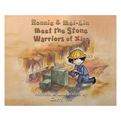 "Ronnie & Mei-Lin: Meet the Stone Warriors of Xian" - "" ("Yee Garry")