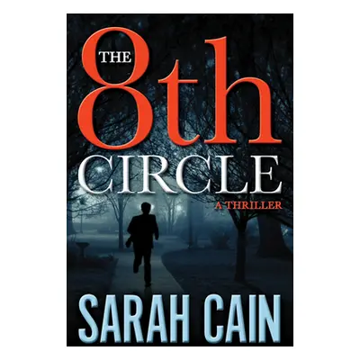 "The 8th Circle: A Danny Ryan Thriller" - "" ("Cain Sarah")