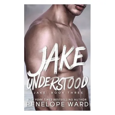 "Jake Understood" - "" ("Ward Penelope")