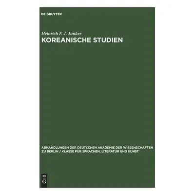 "Koreanische Studien" - "" ("Junker Heinrich F. J.")