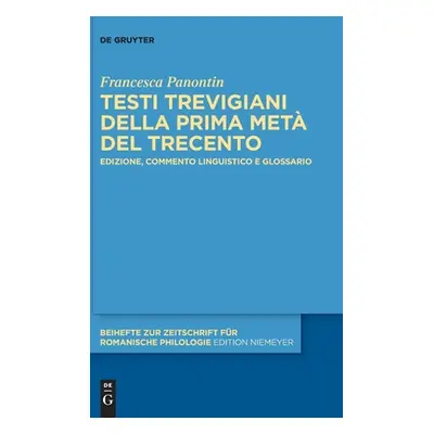 "Testi trevigiani della prima met del Trecento" - "" ("Panontin Francesca")