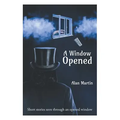 "A Window Opened" - "" ("Martin Alan R.")