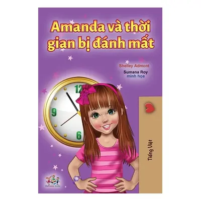 "Amanda and the Lost Time (Vietnamese Book for Kids)" - "" ("Admont Shelley")