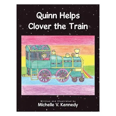 "Quinn Helps Clover the Train" - "" ("Kennedy Michelle V.")