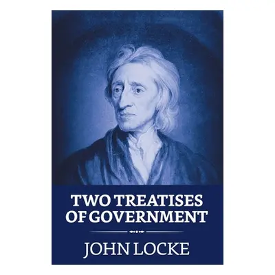 "Two Treatises of Government" - "" ("Locke John")