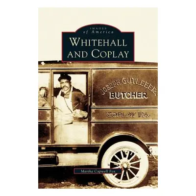 "Whitehall and Coplay" - "" ("Fox Martha Capwell")