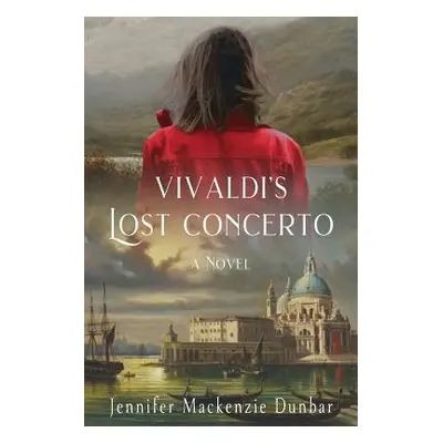 "Vivaldi's Lost Concerto" - "" ("Dunbar Jennifer MacKenzie")