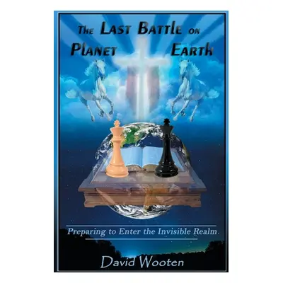 "The Last Battle on Planet Earth" - "" ("Wooten David C.")