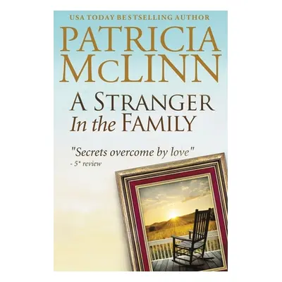 "A Stranger in the Family: Bardville, Wyoming, Book 1" - "" ("McLinn Patricia")