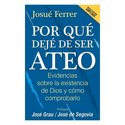 "Por qu dej de ser ateo: Evidencias sobre la existencia de Dios y cmo comprobarlo." - "" ("Ferre