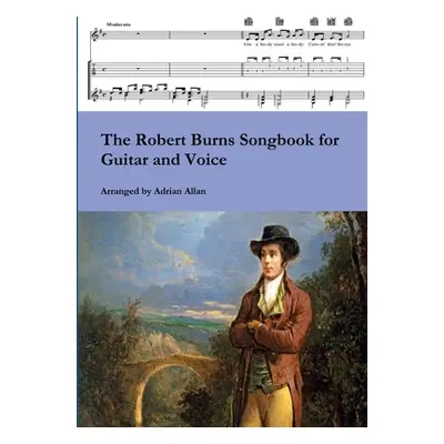 "The Robert Burns Songbook for Guitar and Voice" - "" ("Allan Adrian")