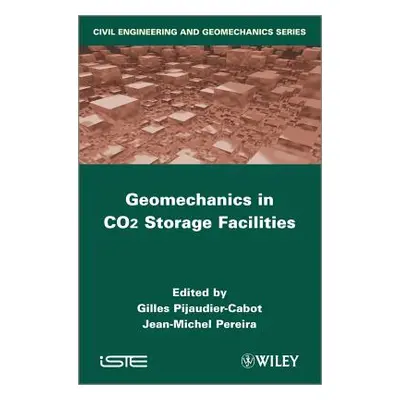 "Geomechanics in Co2 Storage Facilities" - "" ("Pijaudier-Cabot Gilles")