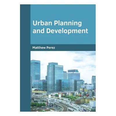 "Urban Planning and Development" - "" ("Perez Matthew")