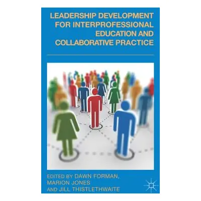 "Leadership Development for Interprofessional Education and Collaborative Practice" - "" ("Forma