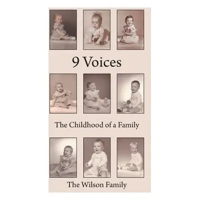 "9 Voices: The Childhood of a Family" - "" ("The Wilson Family")