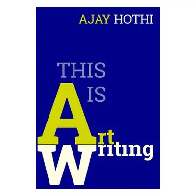 "This Is Art Writing" - "" ("Hothi Ajay")