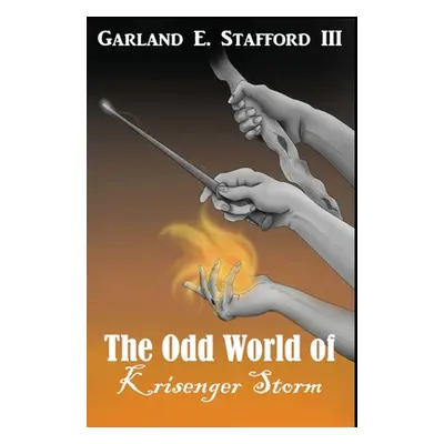 "The Odd World of Krisenger Storm" - "" ("Stafford Garland E.")