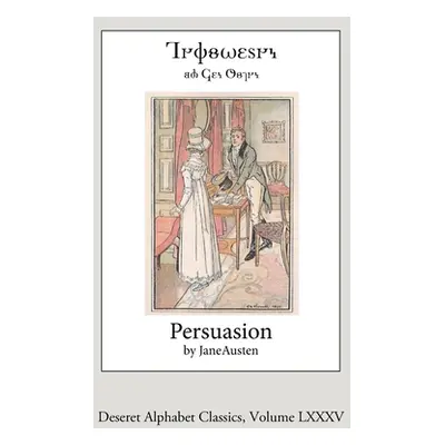 "Persuasion (Deseret Alphabet Edition)" - "" ("Austen Jane")