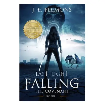 "Last Light Falling - The Covenant, Book I" - "" ("Plemons J. E.")