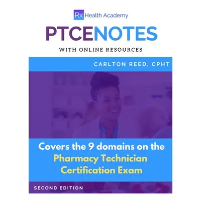 "PTCE Notes Second Edition" - "" ("Reed Carlton")