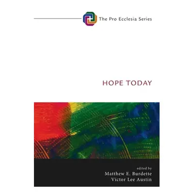 "Hope Today" - "" ("Burdette Matthew E.")