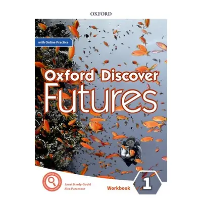 "Oxford Discover Futures Level 1 Workbook with Online Practice" - "" ("Koustaff")