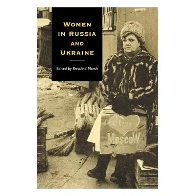 "Women in Russia and Ukraine" - "" ("Marsh Rosalind")