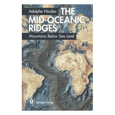 "The Mid-Oceanic Ridges: Mountains Below Sea Level" - "" ("Reimer T.")