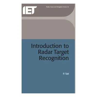 "Introduction to Radar Target Recognition" - "" ("Tait P.")