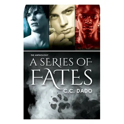 "A Series of Fates: Volume 4" - "" ("Dado C. C.")