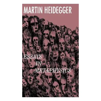 "Essays in Metaphysics" - "" ("Heidegger Martin")