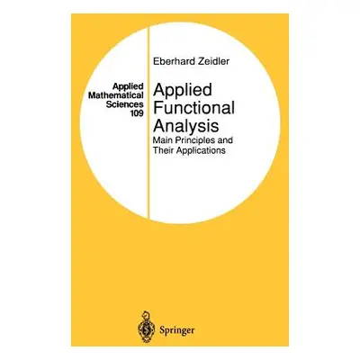 "Applied Functional Analysis: Main Principles and Their Applications" - "" ("Zeidler Eberhard")