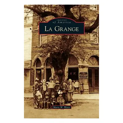 "La Grange" - "" ("Watts Marie W.")