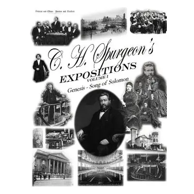 "C. H. Spurgeon's Expositions Volume 1" - "" ("Spurgeon Charles Haddon")