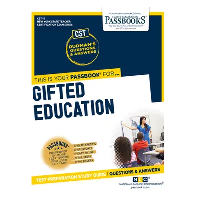 "Gifted Education (Cst-15): Passbooks Study Guide Volume 15" - "" ("National Learning Corporatio