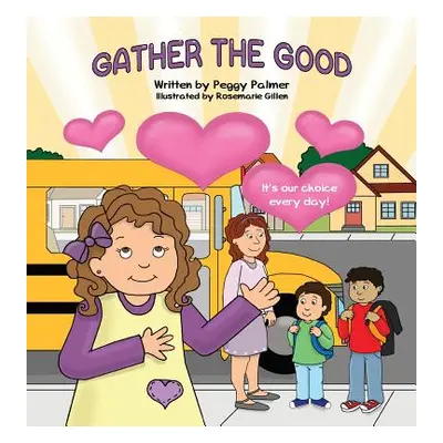 "Gather the Good" - "" ("Palmer Peggy")