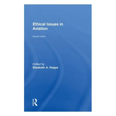 "Ethical Issues in Aviation" - "" ("Hoppe Elizabeth A.")