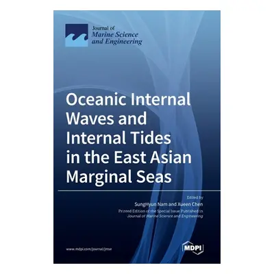 "Oceanic Internal Waves and Internal Tides in the East Asian Marginal Seas" - "" ("Nam Sunghyun"