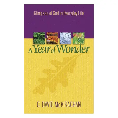 "A Year of Wonder" - "" ("McKirachan C. David")