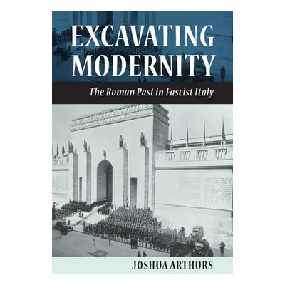 "Excavating Modernity" - "" ("Arthurs Joshua")