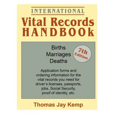 "International Vital Records Handbook. 7th Edition: Births, Marriages, Deaths: Application Forms