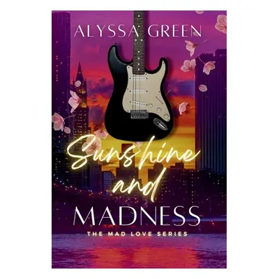 "Sunshine and Madness" - "" ("Green Alyssa")