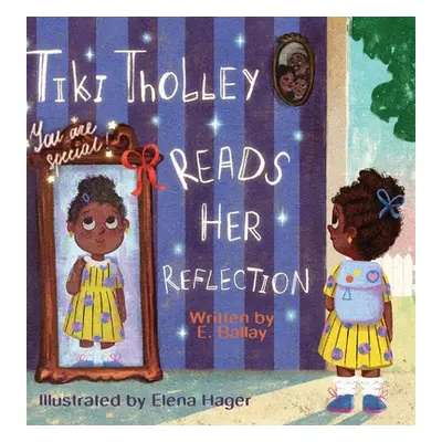 "Tiki Tholley Reads Her Reflection" - "" ("Ballay E.")