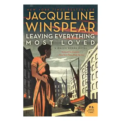 "Leaving Everything Most Loved: A Maisie Dobbs Novel" - "" ("Winspear Jacqueline")